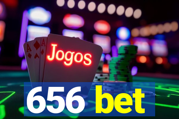 656 bet